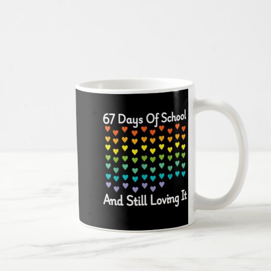 Mug 67 Days Of School And Still Loving It Rainbow Hear (Droite)