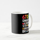 Mug 67 Days Smarter Kinder Stronger Braver Brighter  (Devant droit)