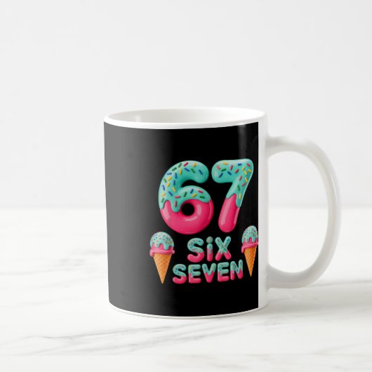 Mug 67 Ice Cream Drip Meme Funny Six Seven Gen Alpha S (Droite)