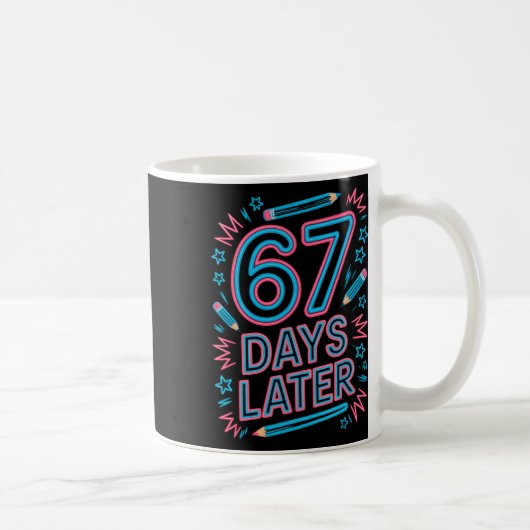 Mug 67 jours plus tard Créatif 67 Mème Professeur Étud (Droite)