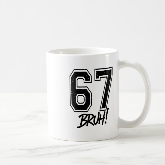 Mug 67 Meme Bruh Drôle Six Sept Génération Alpha 6 7 A (Droite)