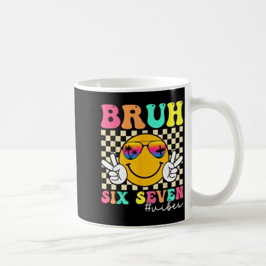Mug 67 Meme Gen Alpha Slang 6 7 Six Seven Bruh Funny B (Droite)
