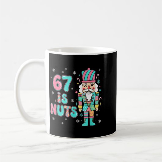 Mug 67 Six Seven Birthday Nutcracker Holiday Funny Chr (Gauche)