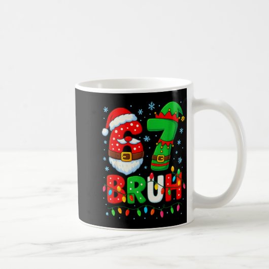 Mug 67 Six Seven Bruh 6 7 Meme Funny Christmas Boys Sa (Droite)