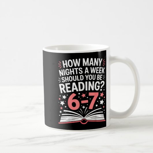 Mug 67 Teacher How Many Nights A Week Should You Be Re (Droite)