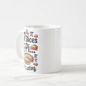 Mug 67 Tranches de Pi... Et ça Continue pour Dessert P (Devant gauche)