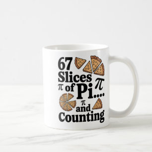 Mug 67 Tranches De Pi... Et Ça Continue Pour Pizza Pie
