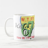 Mug 67e anniversaire. 67 ans. WTF ? Comment Cela S'Est (Gauche)