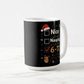 Mug 6-7 Christmas Naughty or Nice Meme (Devant droit)