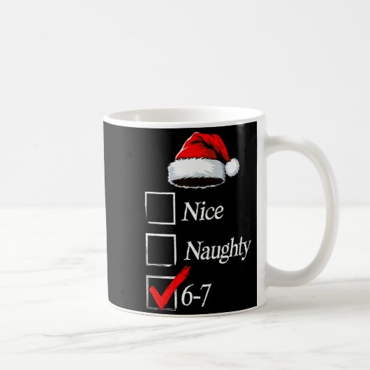 Mug 6-7 Meme Nice Naughty 67 Christmas Brain Rot Funny (Droite)
