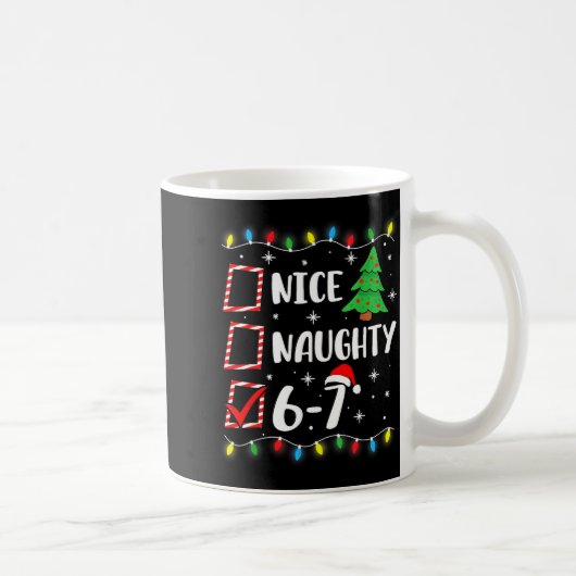 Mug 6-7 Meme Nice Naughty 67 Christmas Brain Rot Funny (Droite)