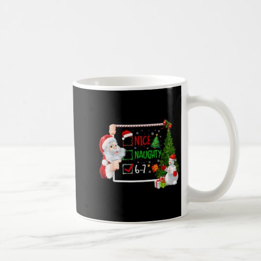 Mug 6-7 Meme Nice Naughty 67 Christmas Santa Says  (Droite)