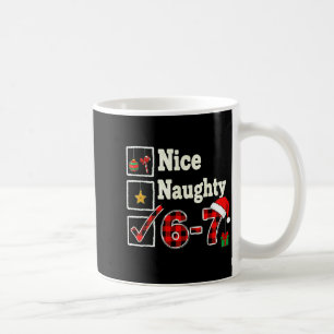 Mug 6-7 Mème Nice Naughty 67 Noël Cerveau Pourri Drôle