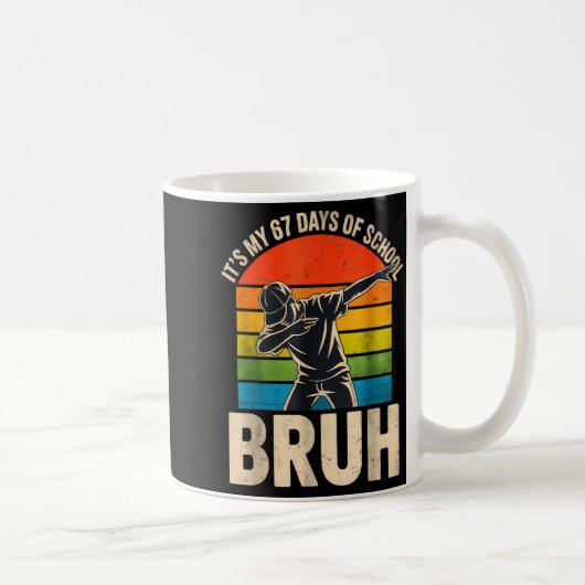 Mug 6 7 Meme Six Seven Dabbing It's My 67 Days Of Scho (Droite)