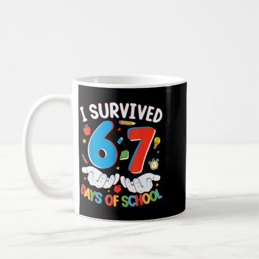 Mug 6 7 Six Seven I Survived 100 Days Of School Studen (Gauche)