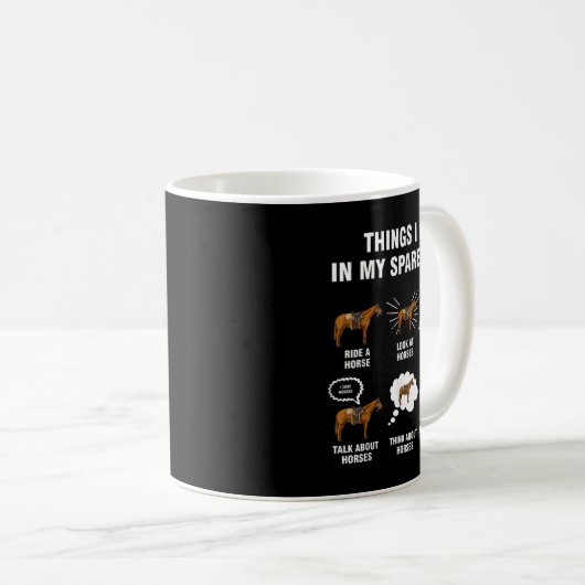 Mug 6 Things I Do In My Spare Time - Horse Riding  (Devant droit)