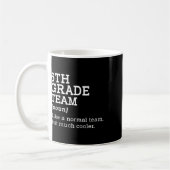 Mug 6th Grade Team Ck To School Gift Teacher Sixth Gra (Gauche)