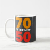 Mug 70 Is The New 50 Funny 70th Birthday Seventy Years (Gauche)