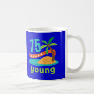 Mug 75 ans de jeune cadeau d'anniversaire