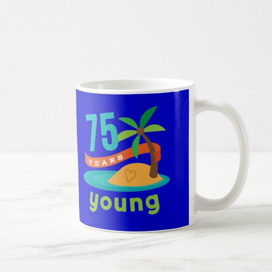 Mug 75 ans de jeune cadeau d'anniversaire (Droite)
