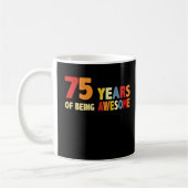 Mug 75 Ans D'Être Des Cadeaux Impressionnants 75 Ans (Gauche)