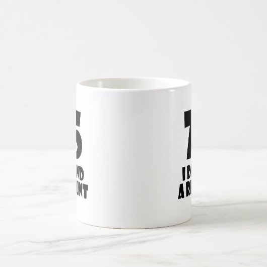Mug 75 Je Demande Un Compte Rendu Conception Anniversa (Centre)