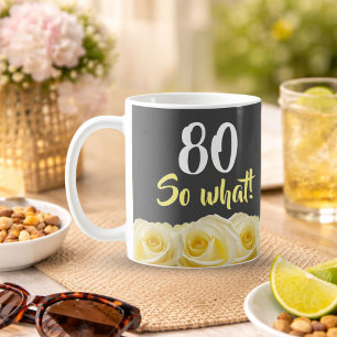Mug 80 alors ce drôle Rose Jaune Floral 80e anniversai