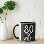 Mug 80 Alors, quelle Citation amusante 80e anniversair<br><div class="desc">80 Alors, ce que Drôle Cite 80e Anniversaire Mug Noir. La typographie blanche moderne sur un arrière - plan noir. Une excellente idée cadeau pour quelqu'un célébrant le 80e anniversaire. Il vient avec une citation drôle I`m 80 alors quoi et est parfait pour une personne avec un sens de l'humour....</div>