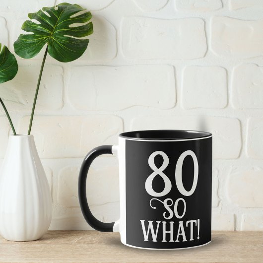 Mug 80 Alors, quelle Citation amusante 80e anniversair
