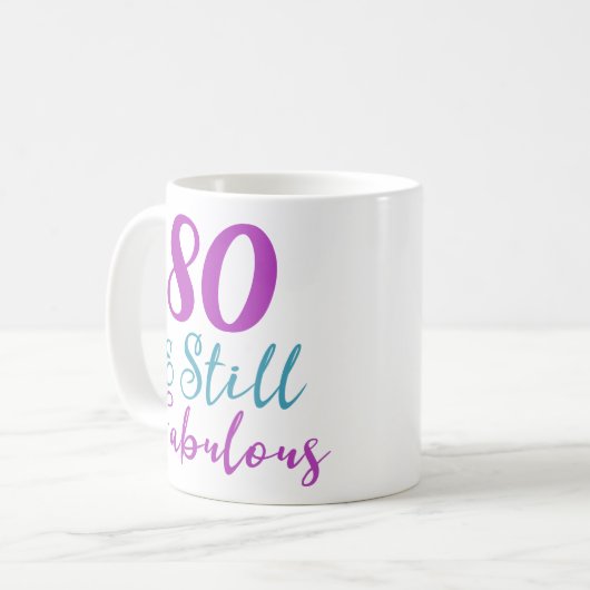 Mug 80e anniversaire Toujours fabuleux (Devant gauche)