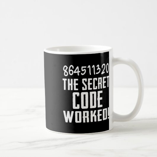 Mug 864511320 Le Code Secret a Fonctionné ! Trump a Pe (Droite)