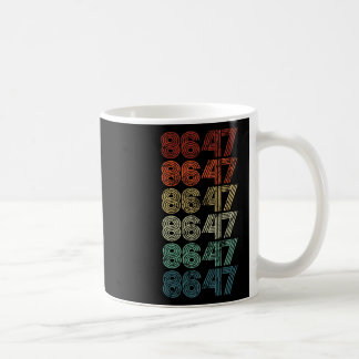 Mug 8647 Anti Trump 86 47 Retro Impeach 47 Anti-Trump