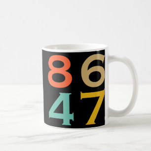 Mug 86 47 Anti Trump Impeach Trump 2024 Trump Impeachm