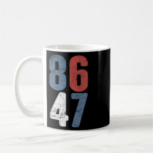 Mug 86 47 Anti-trump Vintage 8647 _3