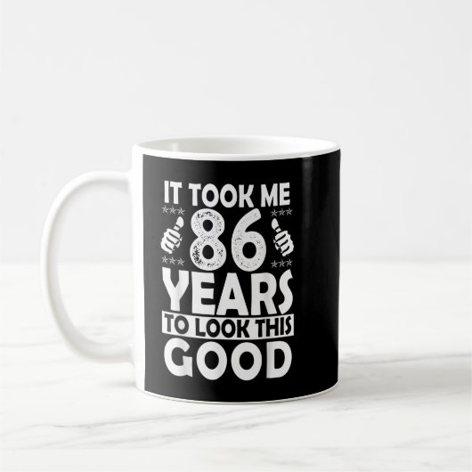Mug 86e Anniversaire Cadeau M'A Pris 86 Ans Bon Amusan (Gauche)