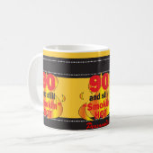 Mug 90 et toujours anniversaire chaud de Smokin | (Devant gauche)