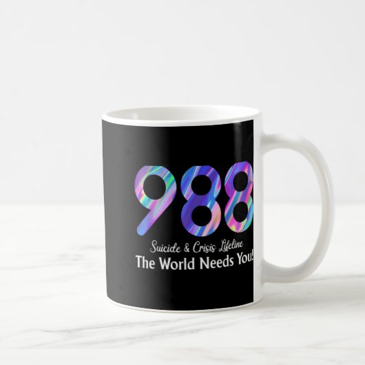 Mug 988 Suicide Crisis Lifeline The World Needs You (Droite)