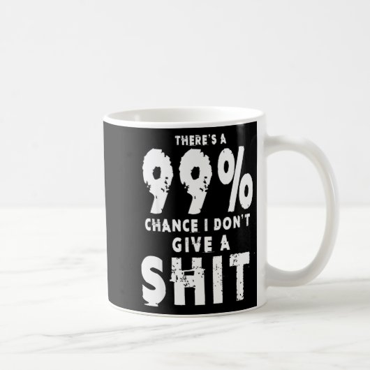 Mug 99% de chances que je ne donne pas un mème sarcast (Droite)