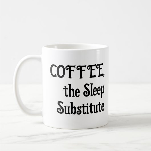 Mug à café drôle Le substitut du sommeil (Gauche)