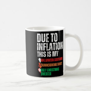 Mug A Cause De L'Inflation, C'Est Mon Action De grâce