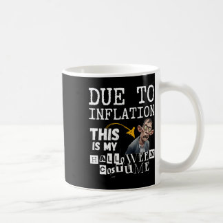 Mug A Cause De L'Inflation C'Est Mon Halloween Zombie 