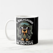 Mug A Dachshund Doesn’t Walk He Deploys _ Wiener Dog (Gauche)