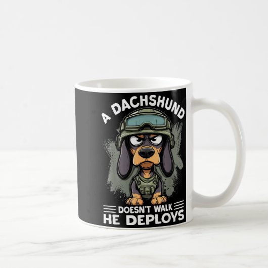Mug A Dachshund Doesn’t Walk He Deploys _ Wiener Dog (Droite)