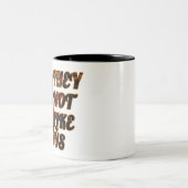 Mug À Deux Tons - Ils Ne Nous Apprécient Pas (Centre)