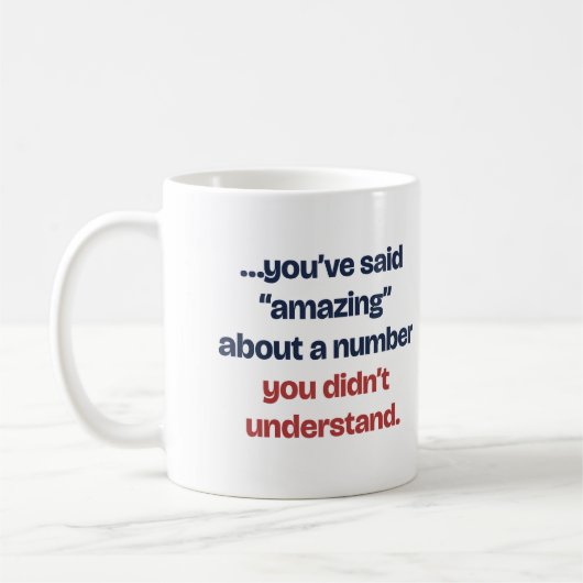 Mug A dit quelque chose d'incroyable à propos d'un nom (Gauche)