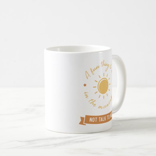 Mug A fun thing to do in the morning ... (Devant droit)