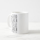 Mug A Good Coach Can Change a Game a Great Coach Funny (Devant gauche)
