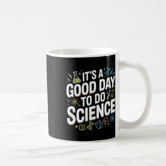 Mug A Good Day To Do Science Teacher Lover School Stem (Droite)