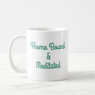 Mug À la maison & Médité