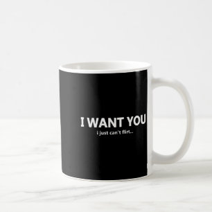 Mug (à l'arrière) Je veux vous Je ne peux pas juste fl